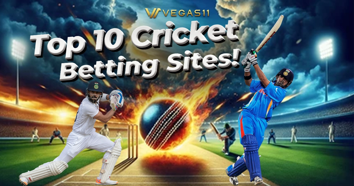 Top 10 Cricket Betting Sites for Indian Cricket Lovers!