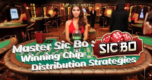 Master Sic Bo: Winning Chip Distribution Strategies