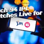 Watch 94 IPL Matches Live for Free! From Today to Tomorrow!