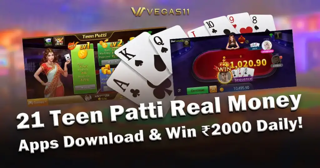 21 Teen Patti Real Money Apps Download & Win ₹2000 Daily!