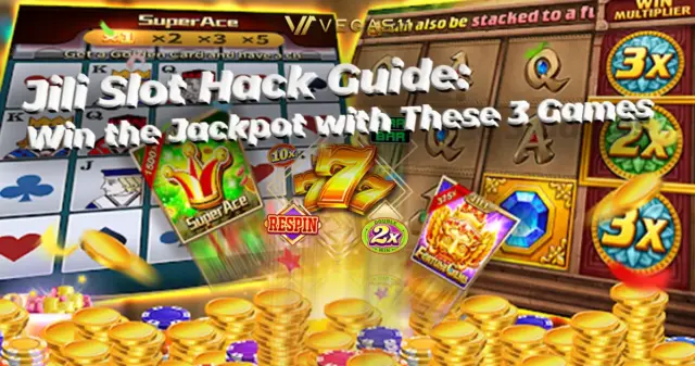 Jili Slot Hack Guide-Win the Jackpot with These 3 Games