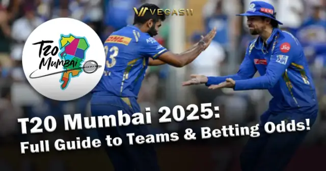 T20 Mumbai 2025 Full Guide to Teams & Betting Odds!