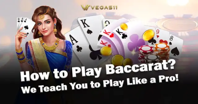 How to Play Baccarat? We Teach You to Play Like a Pro!