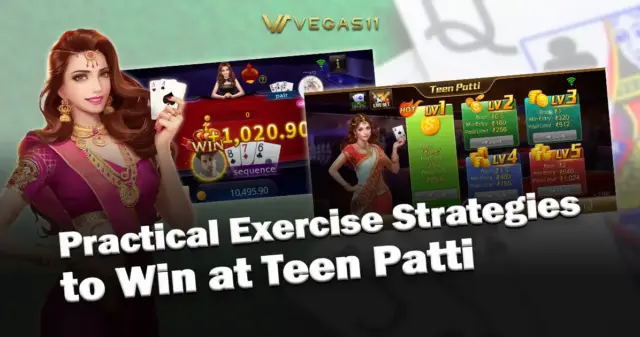 Practical Exercise Strategies to Win at Teen Patti