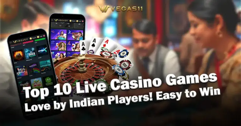 Top 10 Live Casino Games Love by Indian Players! Easy to Win