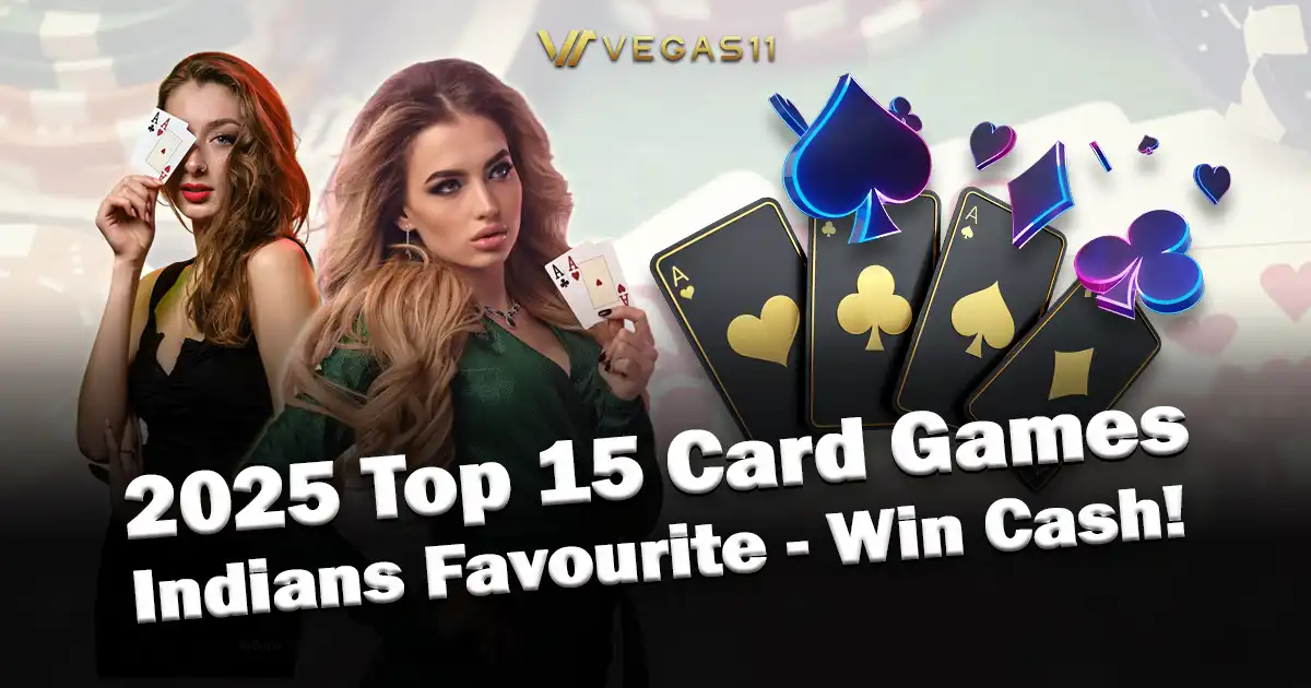 Top 15 Popular Card Games Indians Love in 2025 – Win Cash!
