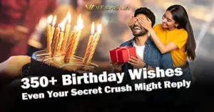 350+ Birthday Wishes－Even Your Secret Crush Might Reply