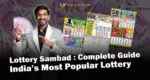 Lottery Sambad: Complete Guide to India’s Most Popular Lottery