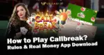 How to Play Call Break: Complete Rules, Scoring & Winning Strategies