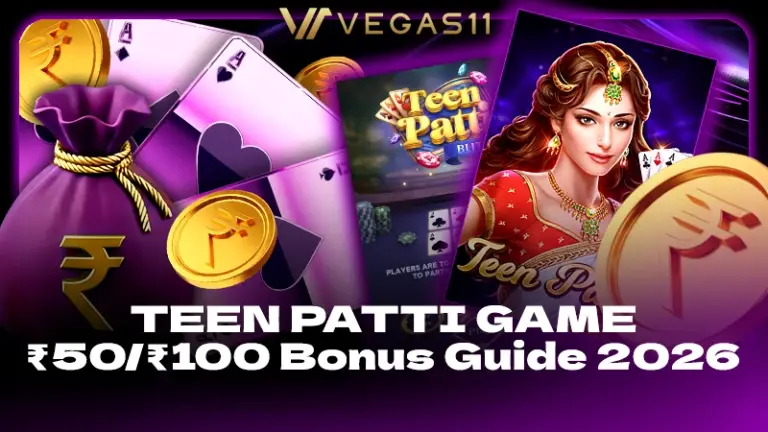 Teen Patti Game ₹50₹100 Bonus Guide 2026