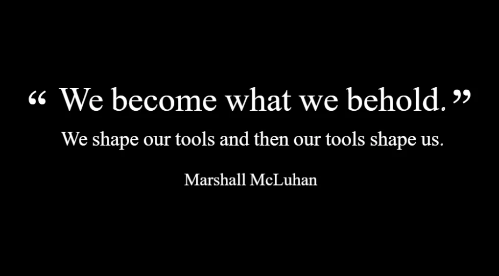 We Become What We Behold 1