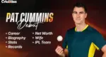 Pat Cummins Biography: Career, IPL Journey, Records & Leadership Highlights