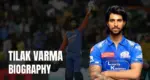 Tilak Varma BIography