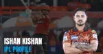 Ishan Kishan IPL bio