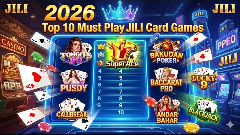 2026 Top 10 Must Play JILI Card Games