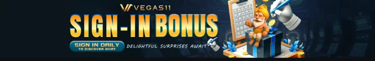 Vegas11 Sign-in Bonus