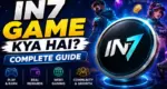IN7 Game Kya Hai? Complete Guide
