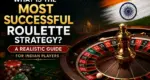 What is the Most Successful Roulette Strategy? A Realistic Guide for Indian Players