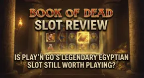 Book of Dead Slot Review - Is Play’n GO’s Legendary Egyptian Slot Still Worth Playing